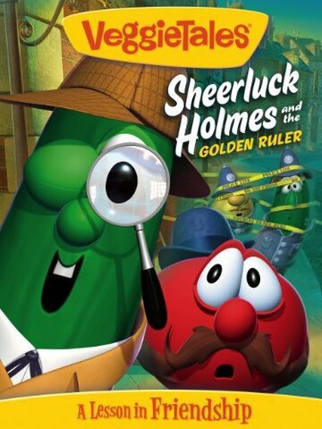 VeggieTales: Sheerluck Holmes and the Golden Ruler (2006)